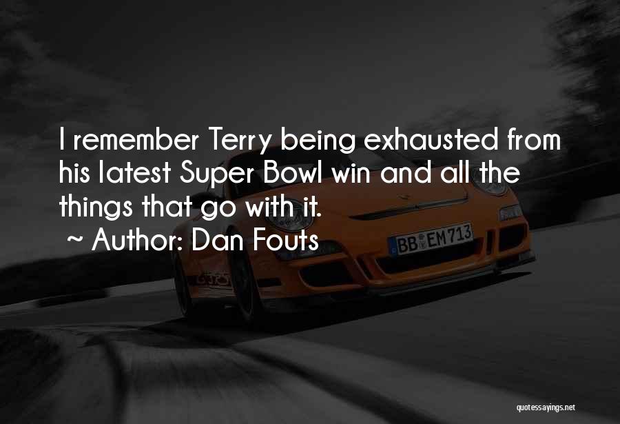 Dan Fouts Quotes 878767