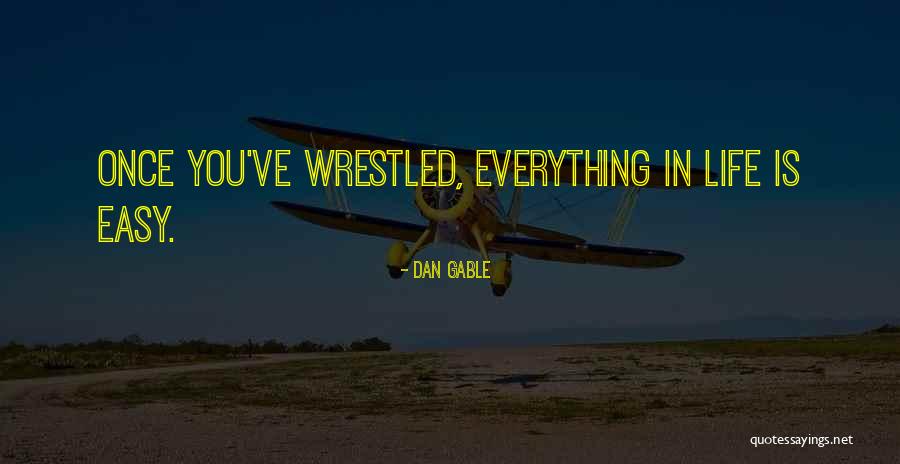Dan Gable Quotes 1269979 Dan Gable Quotes 1269979