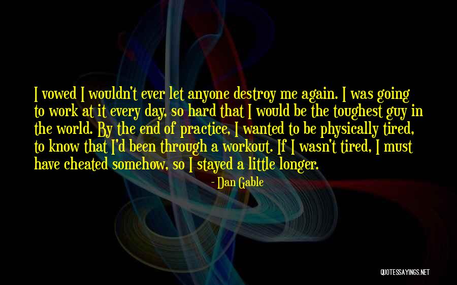 Dan Gable Quotes 530497 Dan Gable Quotes 530497