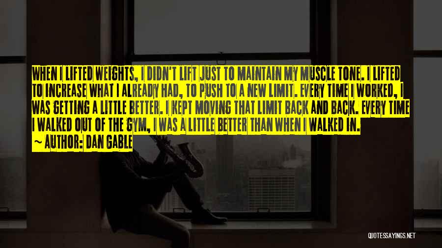 Dan Gable Quotes 605391 Dan Gable Quotes 605391
