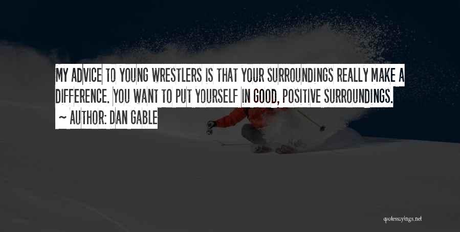 Dan Gable Quotes 672028 Dan Gable Quotes 672028