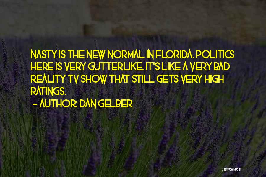 Dan Gelber Quotes 989777