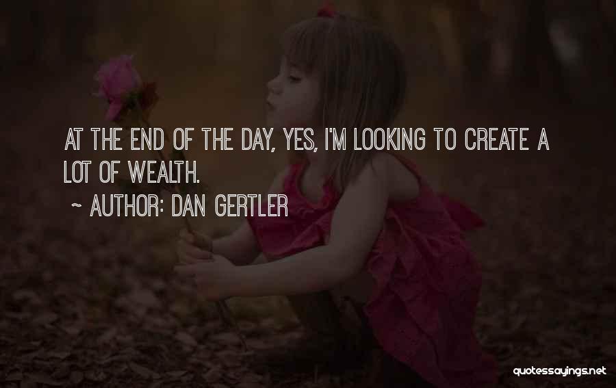 Dan Gertler Quotes 1524285