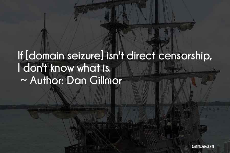 Dan Gillmor Quotes 367580