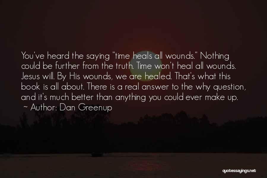 Dan Greenup Quotes 1968979