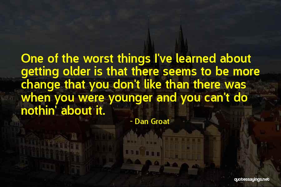 Dan Groat Quotes 1082111