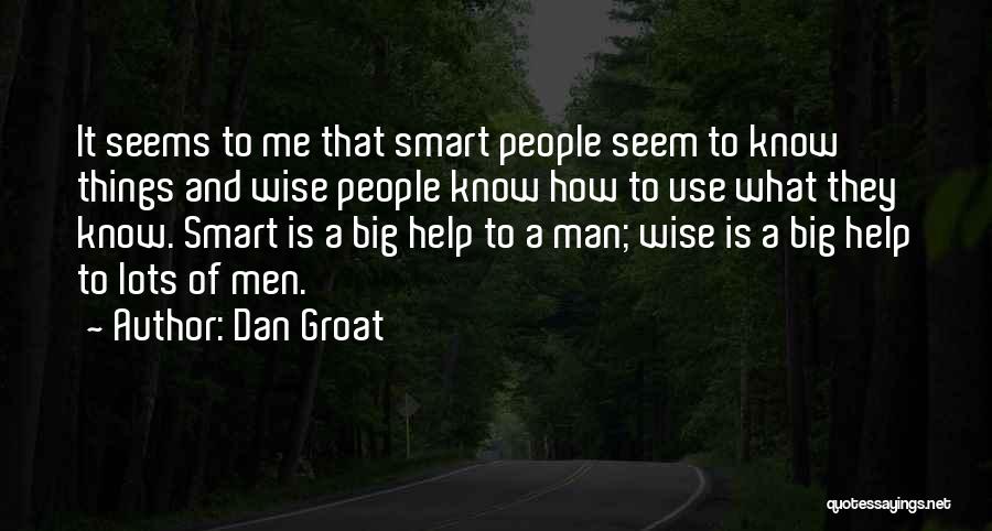 Dan Groat Quotes 1213818