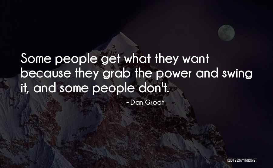Dan Groat Quotes 1303802 Dan Groat Quotes 1303802