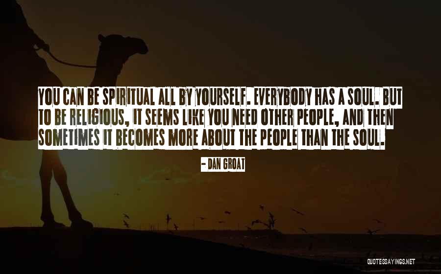 Dan Groat Quotes 1381894 Dan Groat Quotes 1381894