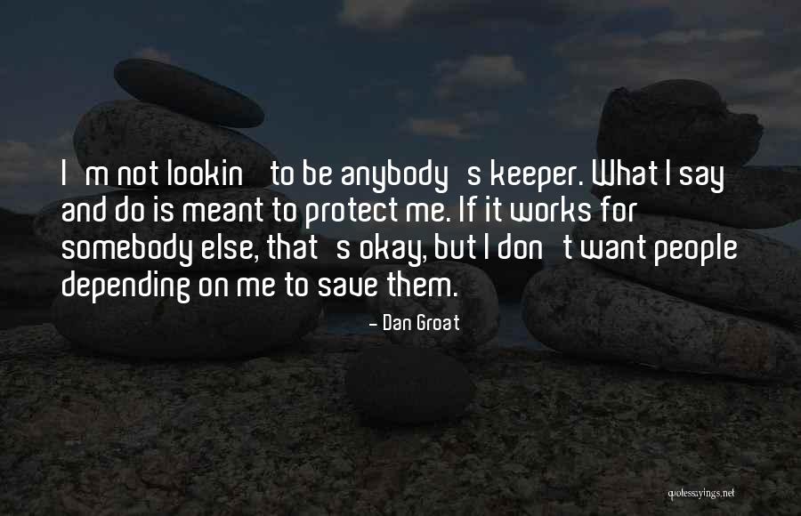 Dan Groat Quotes 1806734 Dan Groat Quotes 1806734