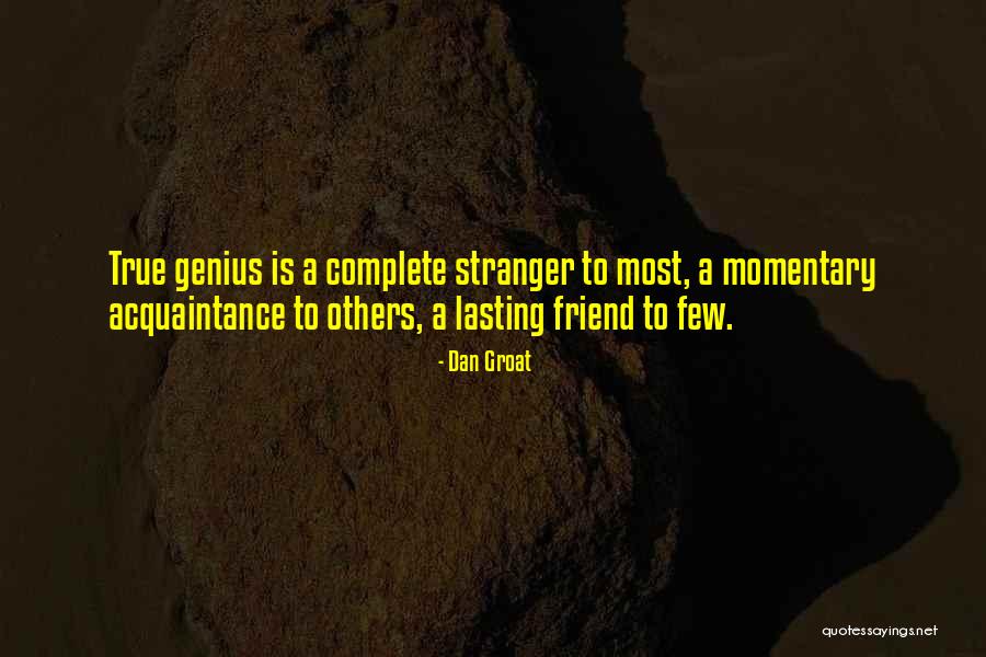 Dan Groat Quotes 1870885 Dan Groat Quotes 1870885