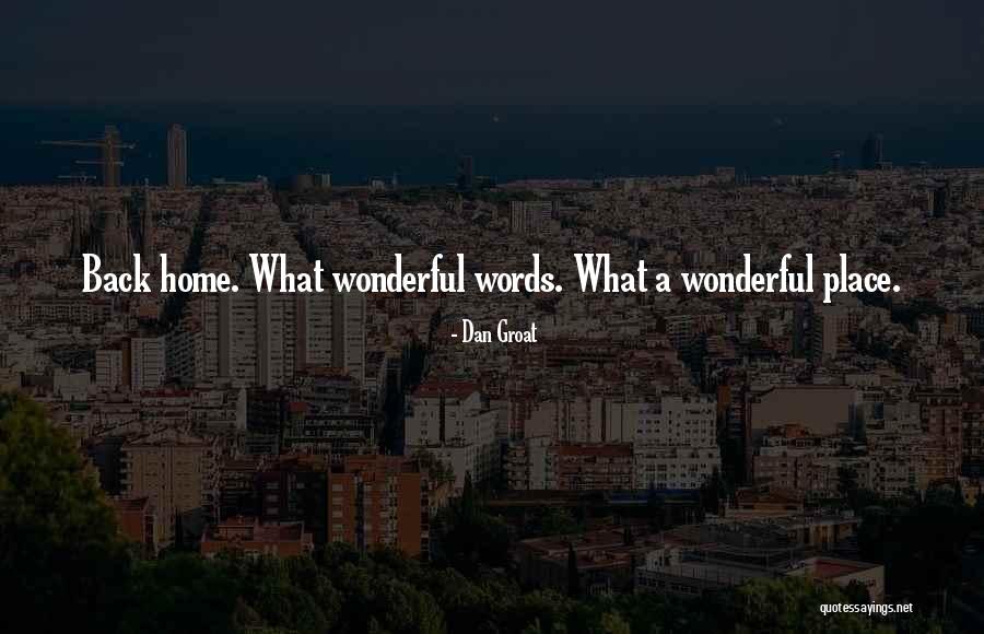 Dan Groat Quotes 1983084 Dan Groat Quotes 1983084