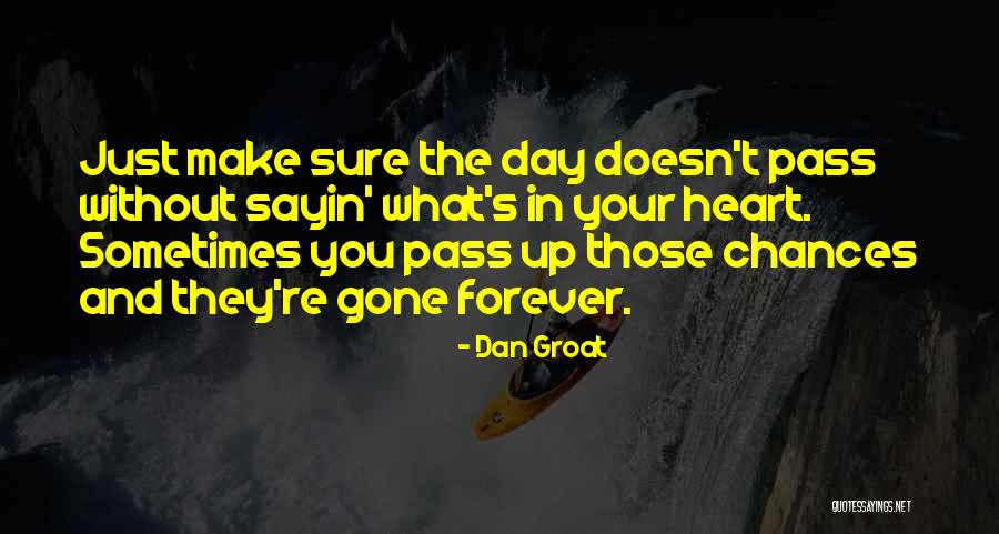 Dan Groat Quotes 2253805