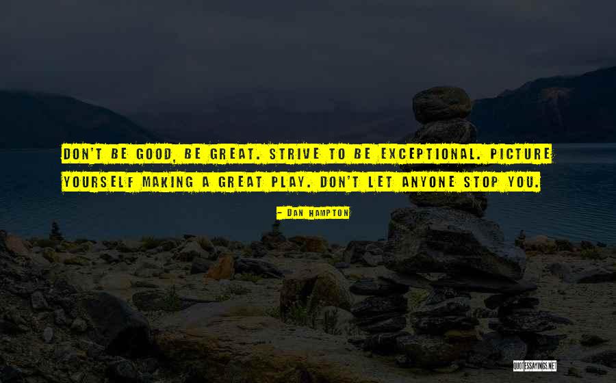 Dan Hampton Quotes 917579 Dan Hampton Quotes 917579