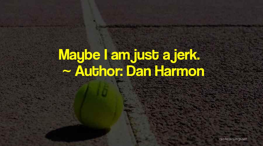 Dan Harmon Quotes 1000170