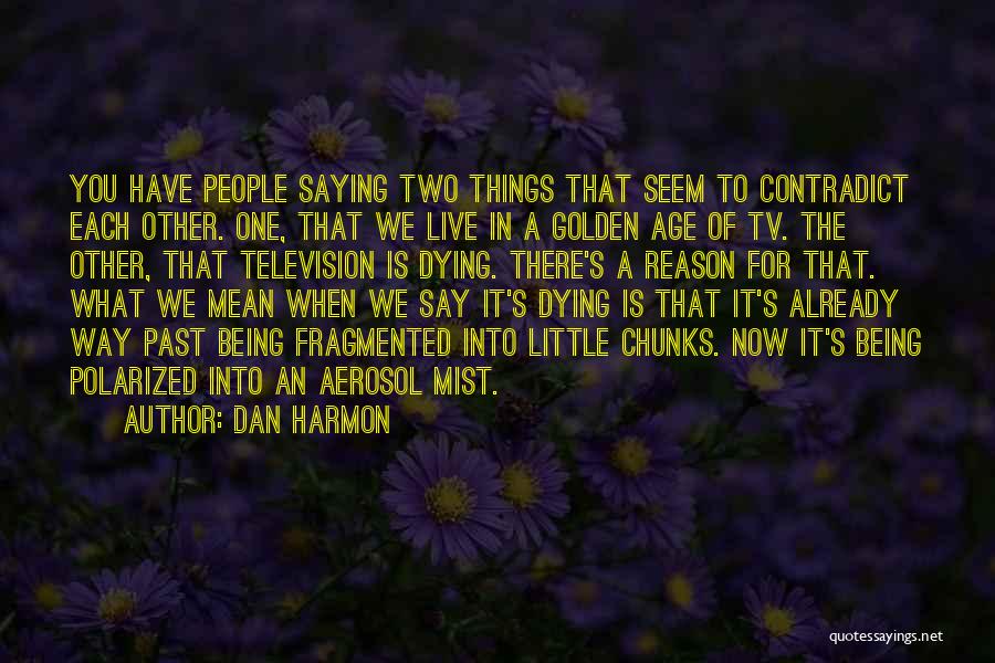 Dan Harmon Quotes 1652004