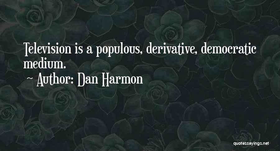 Dan Harmon Quotes 1781189