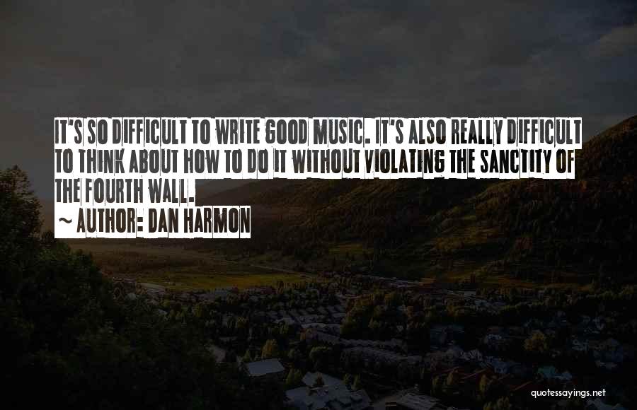Dan Harmon Quotes 2148665