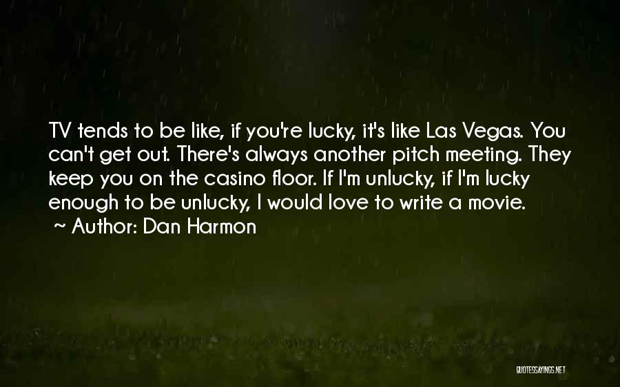 Dan Harmon Quotes 456967