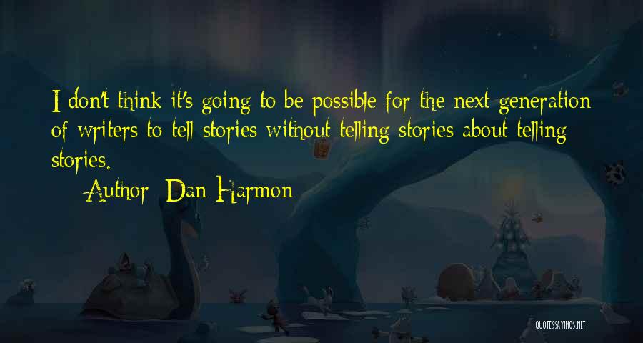 Dan Harmon Quotes 574566