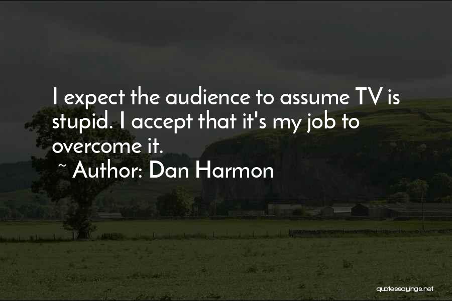 Dan Harmon Quotes 635845