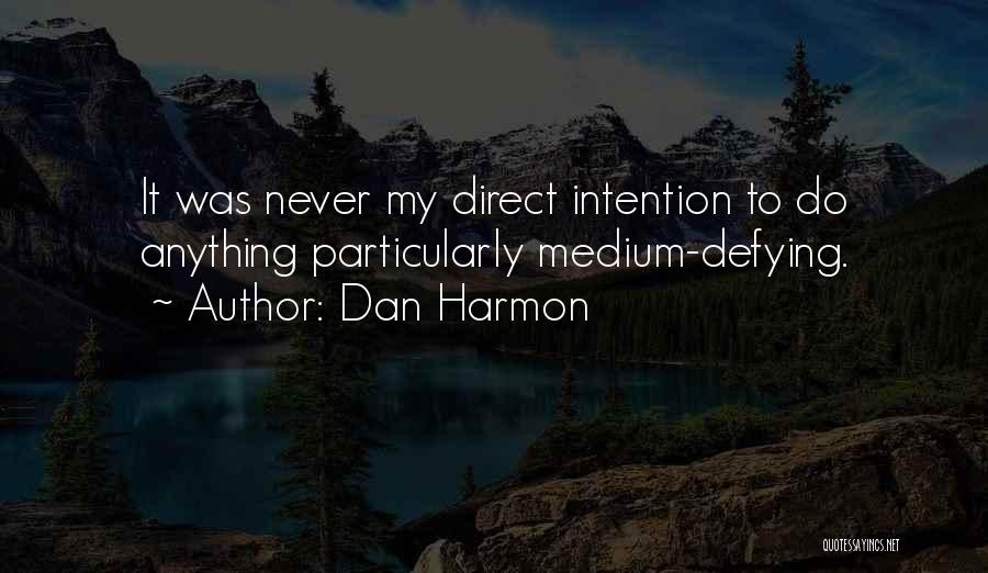Dan Harmon Quotes 747151