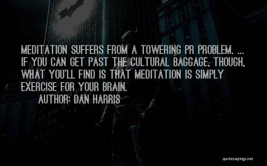 Dan Harris Quotes 111407