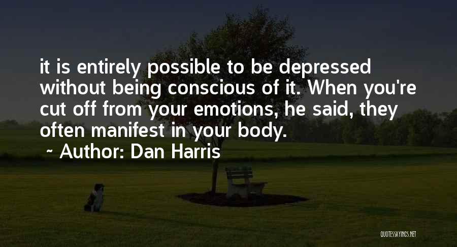 Dan Harris Quotes 1937231