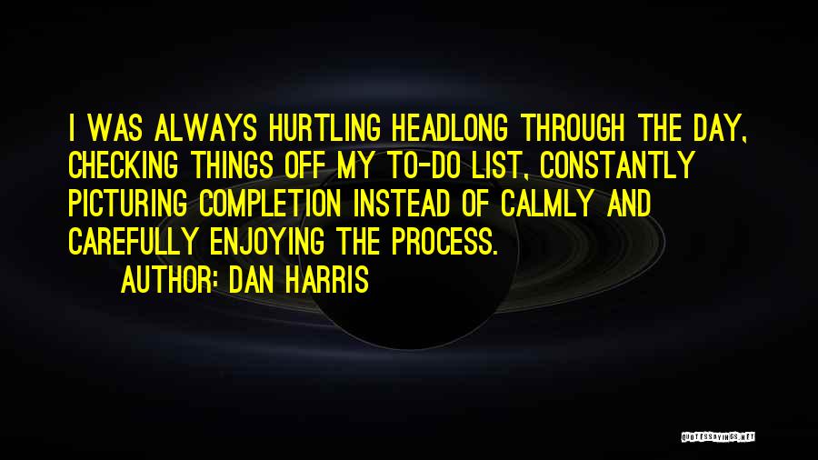 Dan Harris Quotes 450856