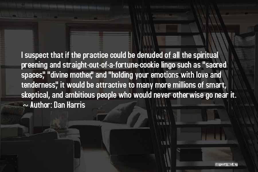 Dan Harris Quotes 757163