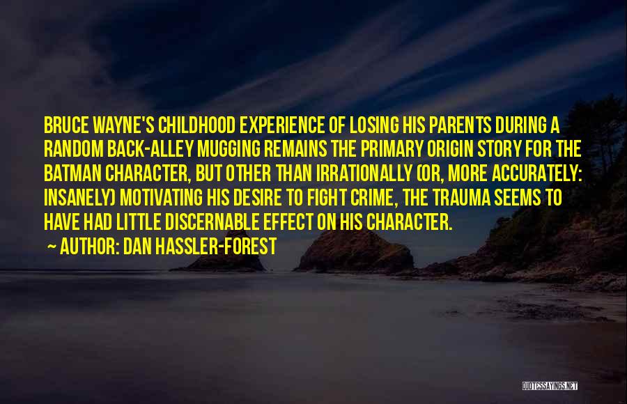 Dan Hassler-Forest Quotes 1626977