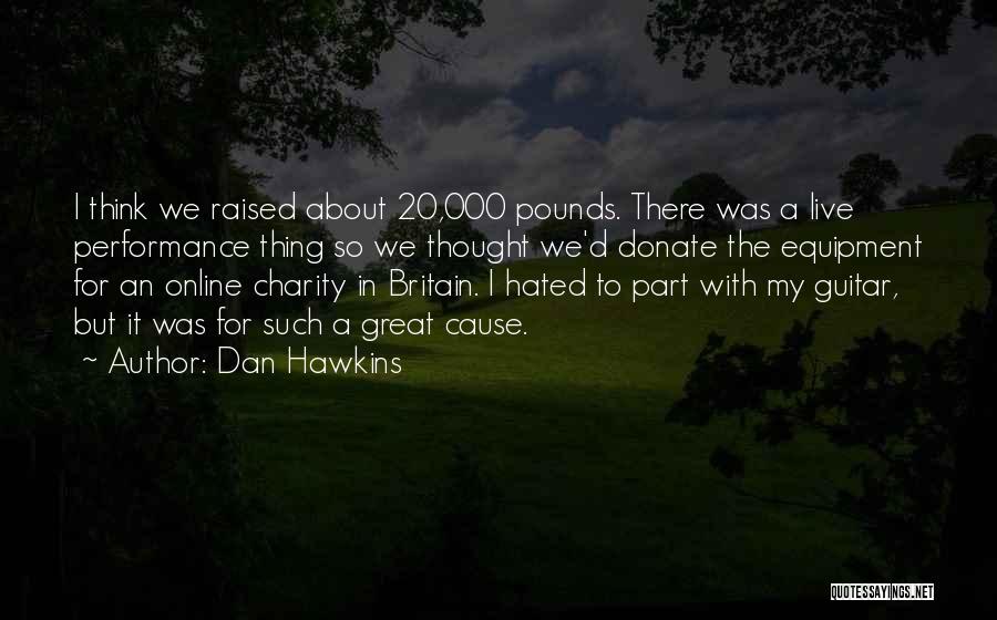 Dan Hawkins Quotes 1342947