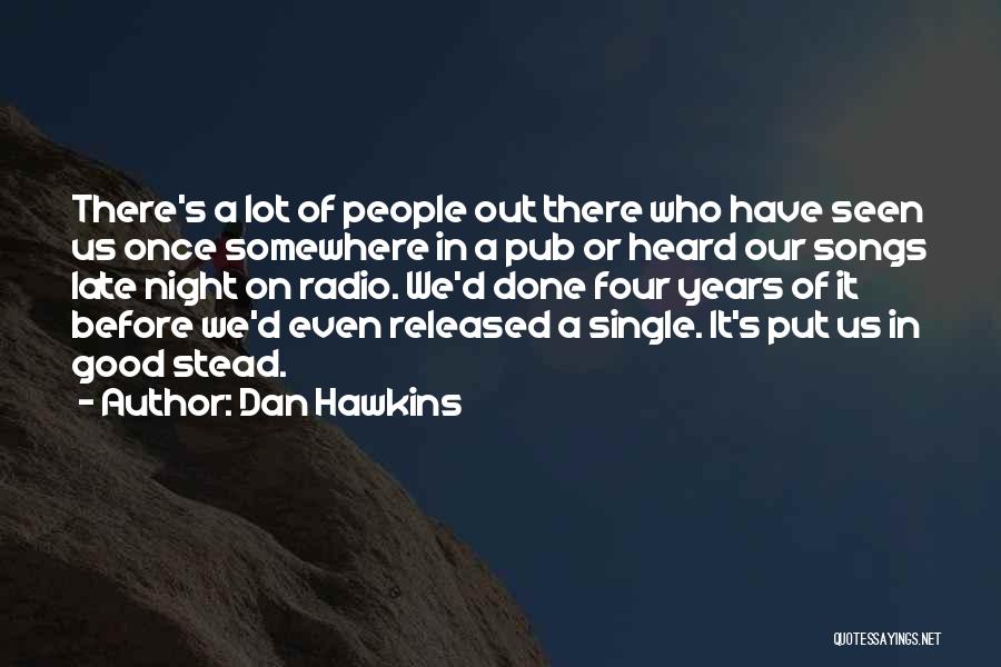 Dan Hawkins Quotes 2104013