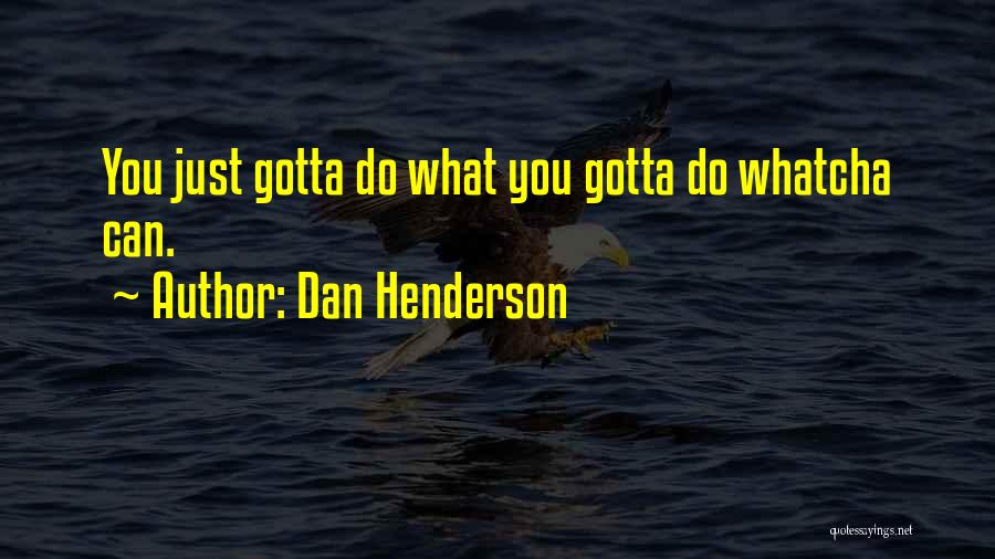 Dan Henderson Quotes 470255