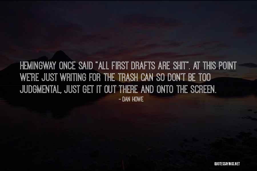 Dan Howe Quotes 994001 Dan Howe Quotes 994001