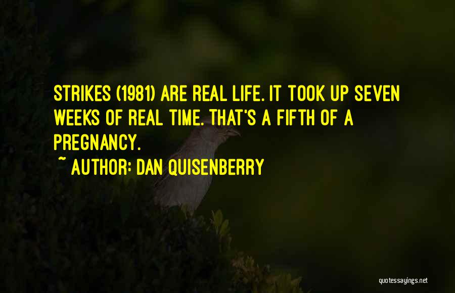 Dan In The Real Life Quotes By Dan Quisenberry