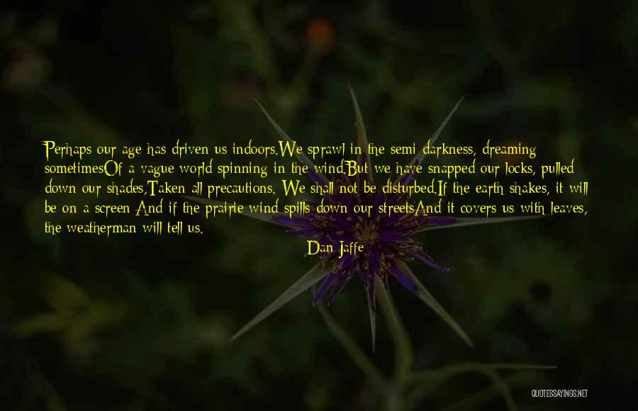 Dan Jaffe Quotes 2031283 Dan Jaffe Quotes 2031283