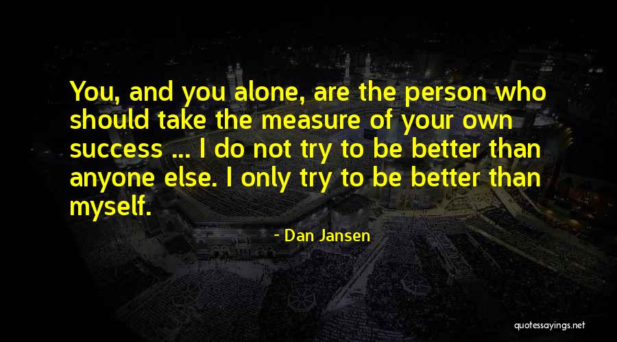 Dan Jansen Quotes 1725653