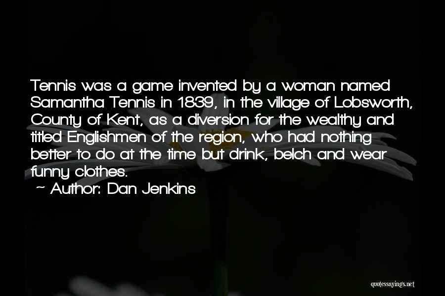 Dan Jenkins Quotes 612355