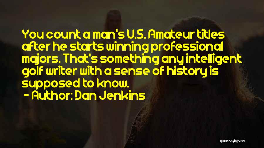 Dan Jenkins Quotes 847512