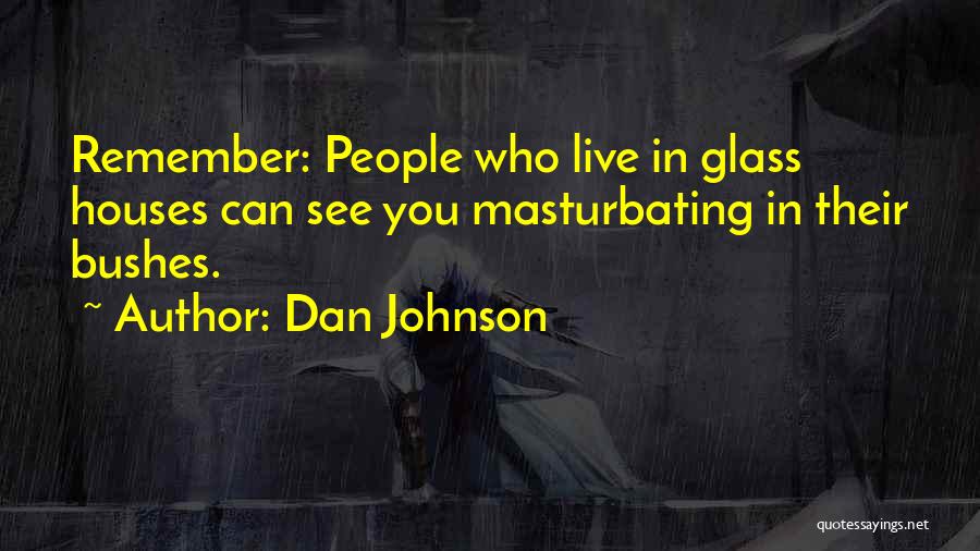 Dan Johnson Quotes 829462