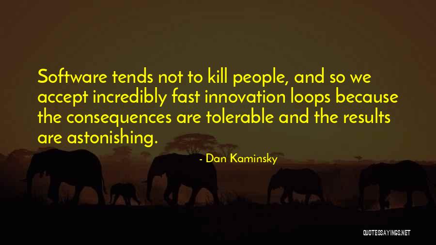 Dan Kaminsky Quotes 630483 Dan Kaminsky Quotes 630483