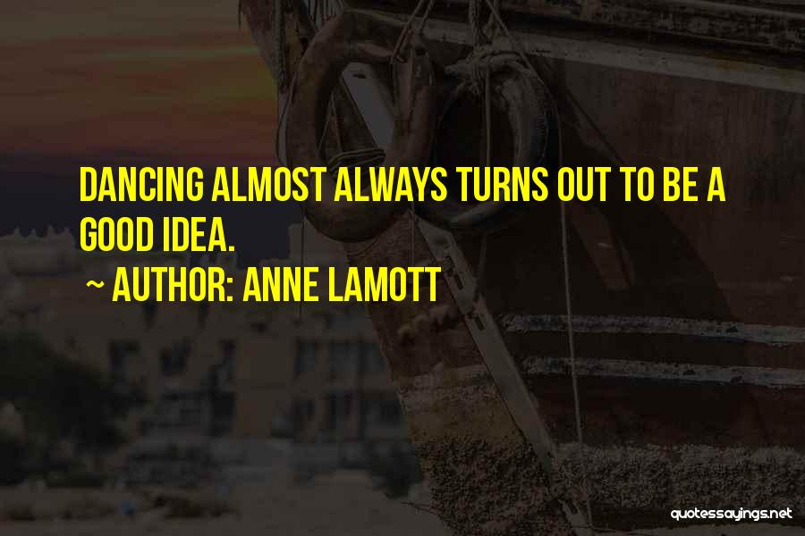 Dan Koloff Quotes By Anne Lamott