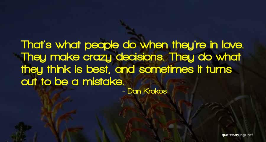 Dan Krokos Quotes 1421861