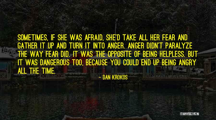 Dan Krokos Quotes 264625