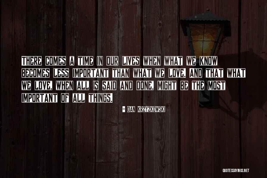Dan Krzyzkowski Quotes 756920
