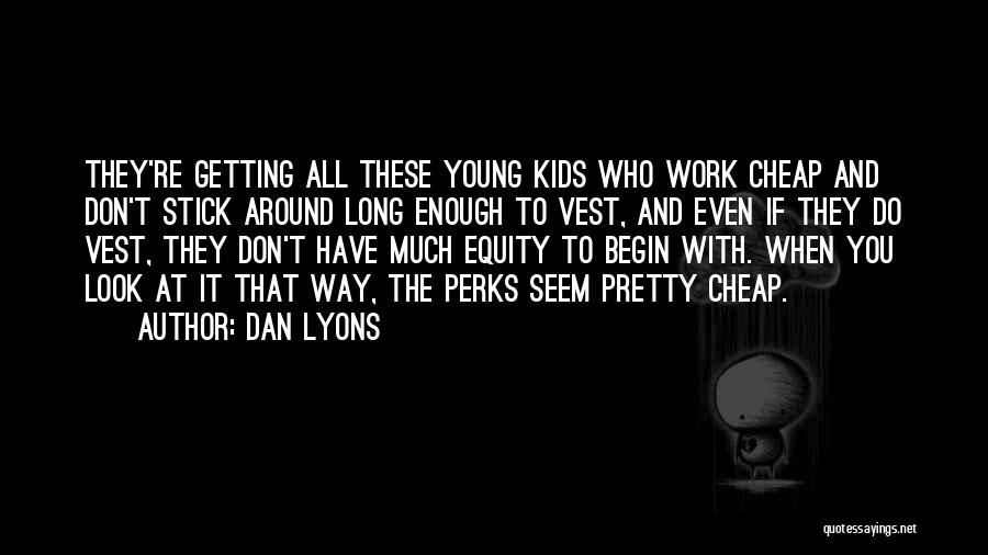 Dan Lyons Quotes 1657509