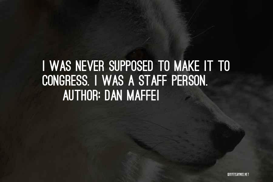 Dan Maffei Quotes 1722186