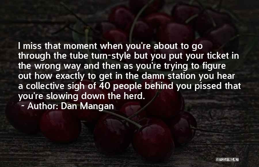 Dan Mangan Quotes 1406960