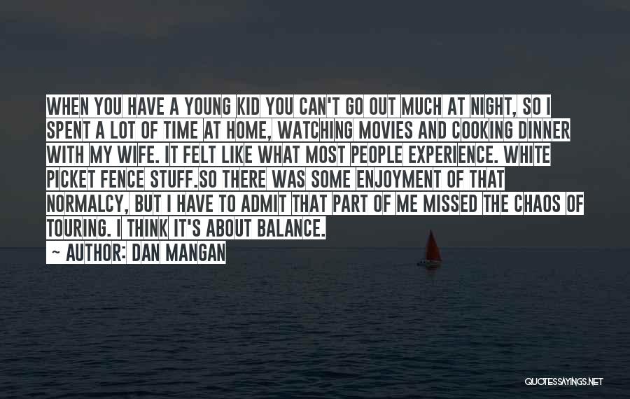 Dan Mangan Quotes 449138